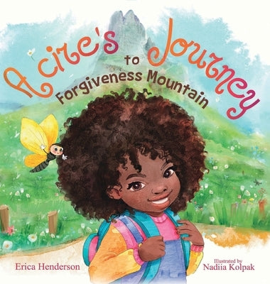 Acire's Journey to Forgiveness Mountain by Henderson, Erica
