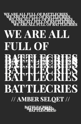 We Are All Full of Battlecries by Selqet, Amber
