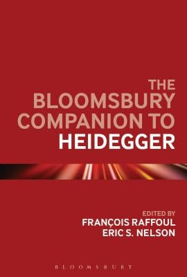 The Bloomsbury Companion to Heidegger by Raffoul, Francois
