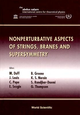Nonperturbative Aspects of Strings, Branes and Supersymmetry - Proceedings of the Spring School on Nonperturba by Thompson, George