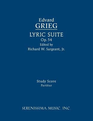 Lyric Suite, Op.54: Study score by Grieg, Edvard