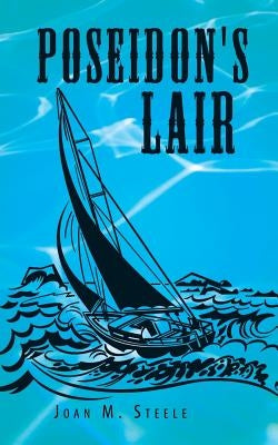 Poseidon's Lair by Steele, Joan M.