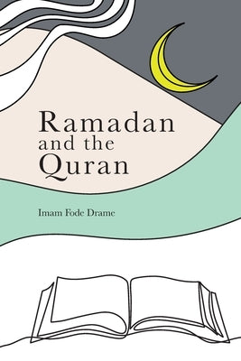 Ramadan and the Quran by Drame, Fode