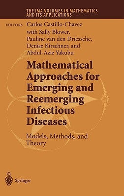 Mathematical Approaches for Emerging and Reemerging Infectious Diseases: Models, Methods, and Theory by Castillo-Chavez, Carlos