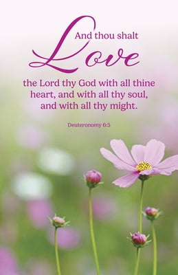 General Worship Bulletin: Thy God (Package of 100): Deuteronomy 6:5 (Kjv) by Broadman Church Supplies Staff
