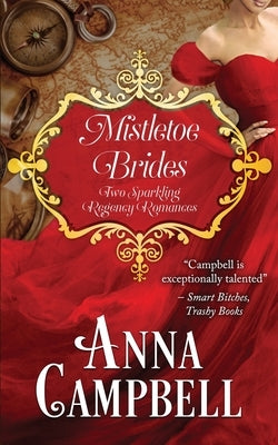 Mistletoe Brides: Two Sparkling Regency Romances by Campbell, Anna