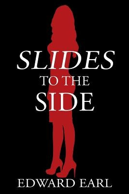 Slides to the Side by Earl, Edward