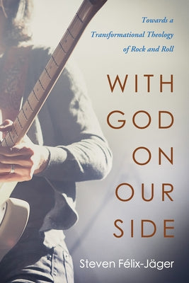 With God on Our Side by Félix-Jäger, Steven