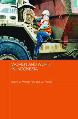 Women and Work in Indonesia by Ford, Michele