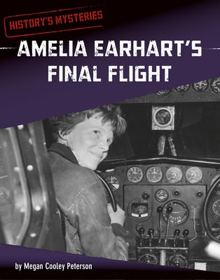 Amelia Earhart's Final Flight by Peterson, Megan Cooley