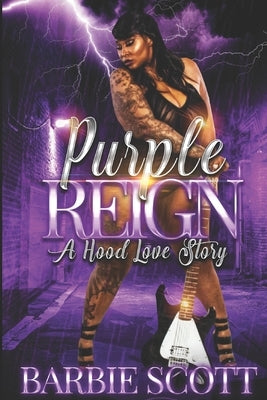 Purple Reign: A Hood Love Story by Amor, Barbie