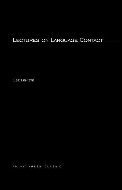 Lectures on Language Contact by Lehiste, Ilse