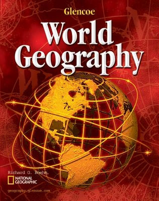 Glencoe World Geography, Student Edition by McGraw Hill