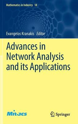 Advances in Network Analysis and Its Applications by Kranakis, Evangelos