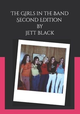 The Girls in the Band: Second Edition by Black, Jett