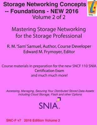 Storage Networking Concepts - Fundamentals Volume 2 of 2: Sn110 by Frymoyer, Edward M.