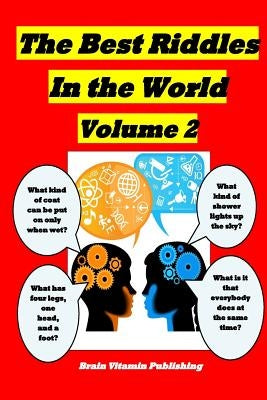 The Best Riddles in the World Volume 2 by Tam, George
