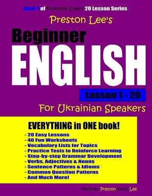 Preston Lee's Beginner English Lesson 1 - 20 For Ukrainian Speakers by Preston, Matthew