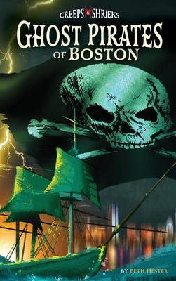 Ghost Pirates of Boston by Hester, Beth Landis