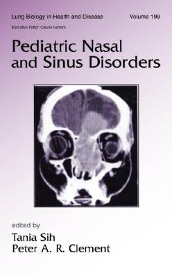 Pediatric Nasal and Sinus Disorders by Sih, Tania