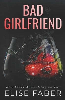 Bad Girlfriend by Faber, Elise