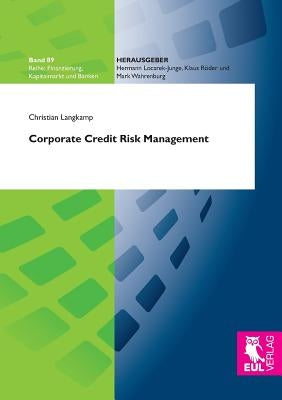 Corporate Credit Risk Management by Langkamp, Christian