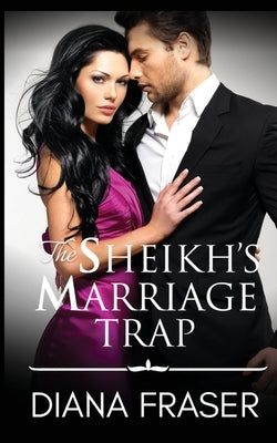 The Sheikh's Marriage Trap by Fraser, Diana