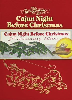 Cajun Night Before Christmas 50th Anniversary Limited Edition by Trosclair