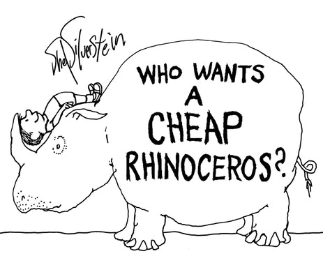 Who Wants a Cheap Rhinoceros? by Silverstein, Shel