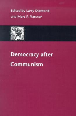Democracy After Communism by Diamond, Larry