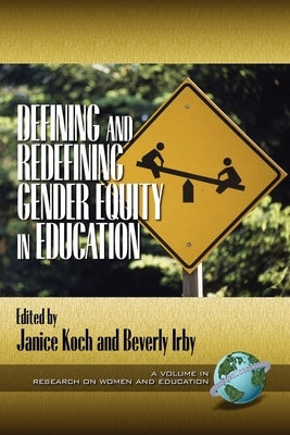 Defining and Redefining Gender Equity in Education by Koch, Janice