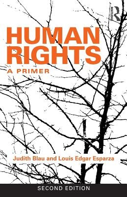 Human Rights: A Primer by Blau, Judith