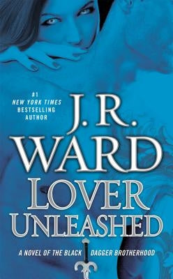Lover Unleashed by Ward, J. R.