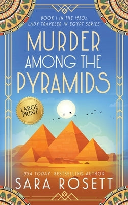 Murder Among the Pyramids by Rosett, Sara