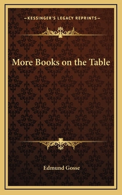More Books on the Table by Gosse, Edmund