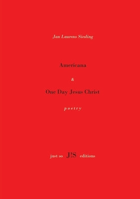Americana & One Day Jesus Christ by Siesling, Jan Laurens