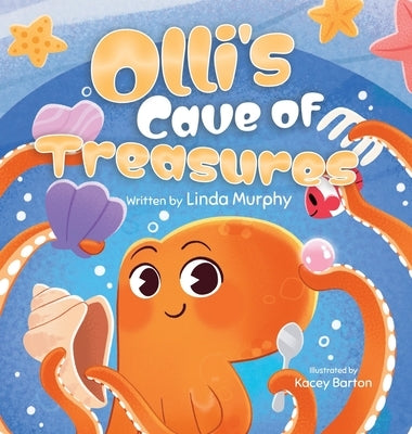 Olli's Cave of Treasures by Murphy, Linda