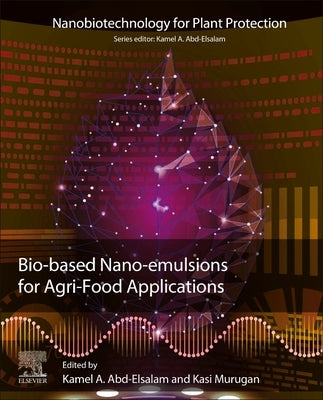Bio-Based Nanoemulsions for Agri-Food Applications by Murugan, Kasi