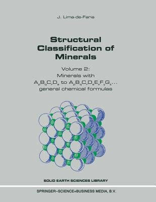 Structural Classification of Minerals: Volume 2: Minerals with Apbqcrds to Apbqcrdsexf by Lima-de-Faria, J.
