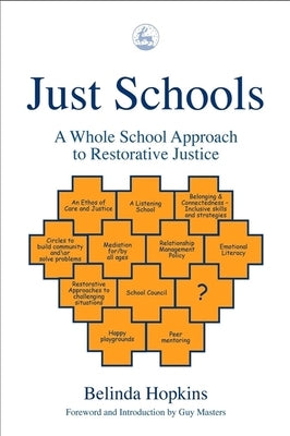 Just Schools: A Whole School Approach to Restorative Justice by Hopkins, Belinda