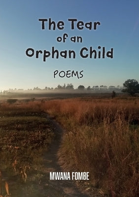 The tear of an orphan child by Fombe, Mwana