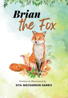 Brian the Fox by Seecharrun Harris, Sita