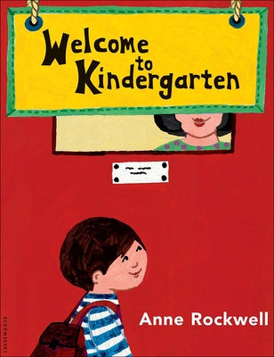 Welcome to Kindergarten by Rockwell, Anne