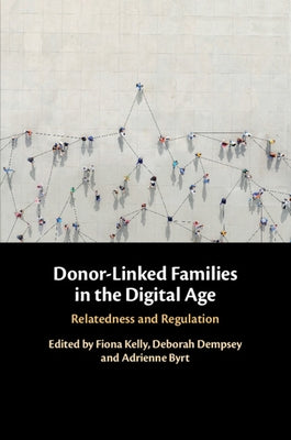 Donor-Linked Families in the Digital Age by Kelly, Fiona
