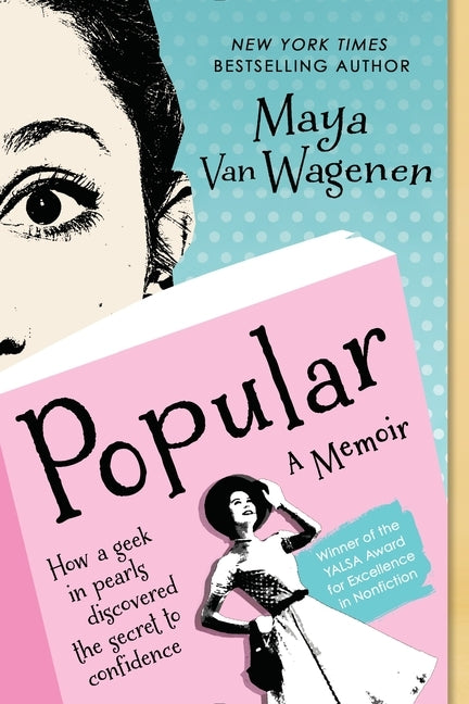 Popular: How a Geek in Pearls Discovered the Secret to Confidence by Van Wagenen, Maya