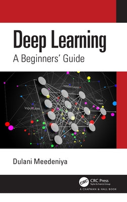 Deep Learning: A Beginners' Guide by Meedeniya, Dulani