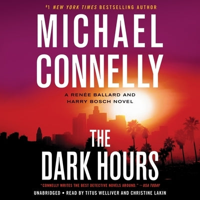 The Dark Hours: A Renée Ballard and Harry Bosch Novel by Connelly, Michael