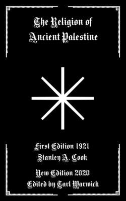 The Religion of Ancient Palestine by Warwick, Tarl