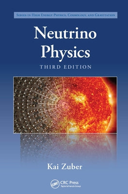 Neutrino Physics by Zuber, Kai