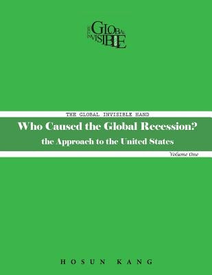 The Global Invisible Hand: Volume One by Kang, Hosun